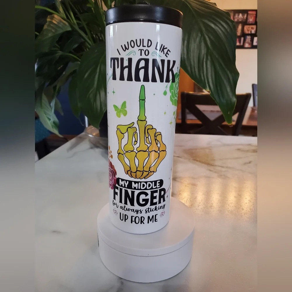 THANK my middle finger for always sticking up for me 20oz Tumbler w/ duo lids 🎉